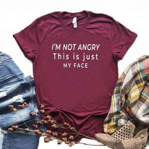 I'm Not Angry This Is Just My Face Letters Funny T shirt