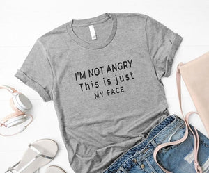 I'm Not Angry This Is Just My Face Letters Funny T shirt