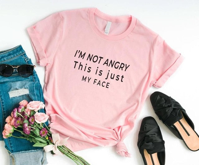 I'm Not Angry This Is Just My Face Letters Funny T shirt